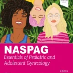خرید و دانلود نسخه کامل کتاب 
NASPAG Essentials of Pediatric and Adolescent Gynecology