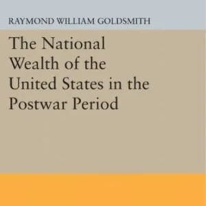 خرید و دانلود نسخه کامل کتاب National Wealth of the United States in the Postwar Period