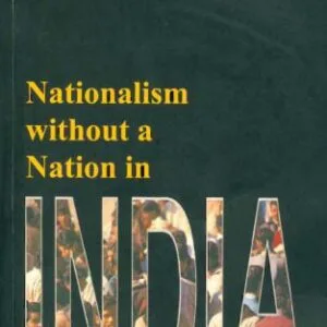 خرید و دانلود نسخه کامل کتاب Nationalism without a Nation in India