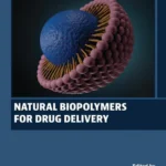 خرید و دانلود نسخه کامل کتاب 
Natural Biopolymers for Drug Delivery