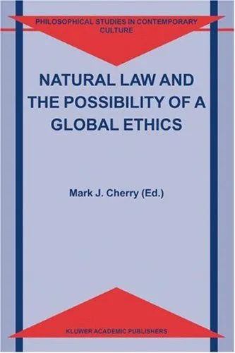 خرید و دانلود نسخه کامل کتاب Natural Law and the Possibility of a Global Ethics_69200bcfcb6f7.jpeg خرید و دانلود نسخه کامل کتاب Natural Law and the Possibility of a Global Ethics
