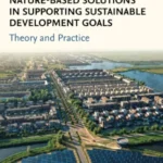 خرید و دانلود نسخه کامل کتاب 
Nature-Based Solutions in Supporting Sustainable Development Goals: Theory and Practice سورنا بوک