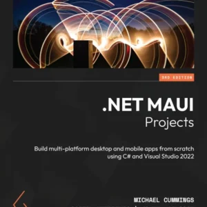 خرید و دانلود نسخه کامل کتاب 
.NET MAUI Projects: Build multi-platform desktop and mobile apps from scratch using C# and Visual Studio 2022 3rd ed. Edition سورنا بوک