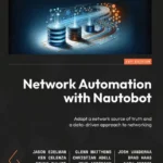 خرید و دانلود نسخه کامل کتاب 
Network Automation with Nautobot: Adopt a network source of truth and a data-driven approach to networking سورنا بوک