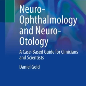 خرید و دانلود نسخه کامل کتاب 
Neuro-Ophthalmology and Neuro-Otology: A Case-Based Guide for Clinicians and Scientists