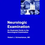 خرید و دانلود نسخه کامل کتاب 
Neurologic Examination: An Illustrated Guide to the Neurological Examination