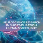 خرید و دانلود نسخه کامل کتاب 
Neuroscience Research in Short-Duration Human Spaceflight: The Axiom-2 Mission