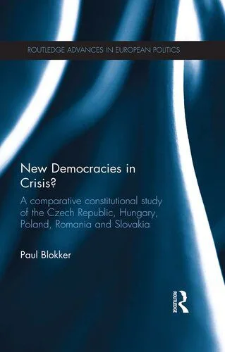 خرید و دانلود نسخه کامل کتاب New Democracies in Crisis?: A Comparative Constitutional Study of the Czech Republic, Hungary, Poland, Romania and Slovakia_68e81ed2baa1e.jpeg خرید و دانلود نسخه کامل کتاب New Democracies in Crisis?: A Comparative Constitutional Study of the Czech Republic, Hungary, Poland, Romania and Slovakia