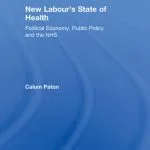 خرید و دانلود نسخه کامل کتاب New Labour’s State of Health: Political Economy, Public Policy and the NHS