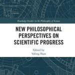 خرید و دانلود نسخه کامل کتاب New Philosophical Perspectives on Scientific Progress