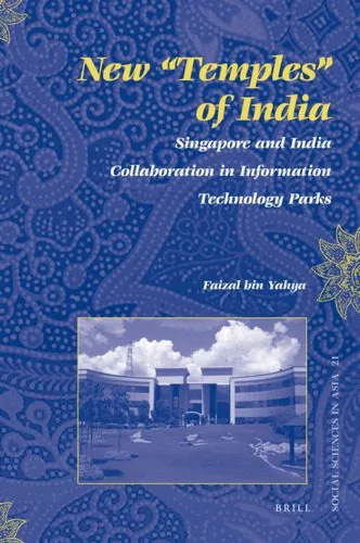 خرید و دانلود نسخه کامل کتاب New ‘Temples’ of India: Singapore and India Collaboration in Information Technology Parks (Social Sciences in Asia)_68e4eeb78d2e1.jpeg خرید و دانلود نسخه کامل کتاب New ‘Temples’ of India: Singapore and India Collaboration in Information Technology Parks (Social Sciences in Asia)