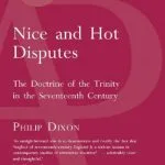 خرید و دانلود نسخه کامل کتاب ‘Nice and Hot Disputes’: The Doctrine of the Trinity in the Seventeenth Century