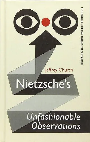 خرید و دانلود نسخه کامل کتاب Nietzsche’s Unfashionable Observations: A Critical Introduction and Guide_68fabd61b2fbc.jpeg خرید و دانلود نسخه کامل کتاب Nietzsche’s Unfashionable Observations: A Critical Introduction and Guide