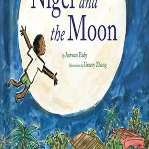 خرید و دانلود نسخه کامل کتاب Nigel and the Moon by Antwan Eady PDF