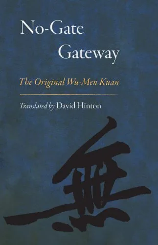 خرید و دانلود نسخه کامل کتاب No-Gate Gateway: The Original Wu-Men Kuan_68e196ec41405.jpeg خرید و دانلود نسخه کامل کتاب No-Gate Gateway: The Original Wu-Men Kuan