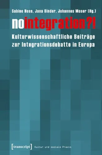 خرید و دانلود نسخه کامل کتاب No integration?! Kulturwissenschaftliche Beiträge zur Integrationsdebatte in Europa_68e4f3aaac2aa.jpeg خرید و دانلود نسخه کامل کتاب No integration?! Kulturwissenschaftliche Beiträge zur Integrationsdebatte in Europa