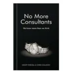خرید و دانلود نسخه کامل کتاب No More Consultants We know more than we think by Geoff Parcell, Chris Collison