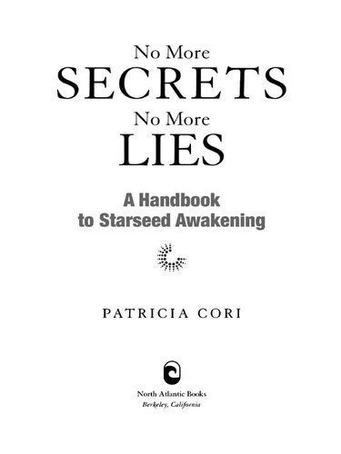 خرید و دانلود نسخه کامل کتاب No More Secrets, No More Lies; A handbook to starseed awakening_68e303de1e019.jpeg خرید و دانلود نسخه کامل کتاب No More Secrets, No More Lies; A handbook to starseed awakening
