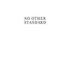خرید و دانلود نسخه کامل کتاب No Other Standard: Theonomy and Its Critics