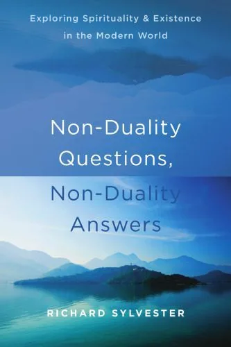 خرید و دانلود نسخه کامل کتاب Non-Duality Questions, Non-Duality Answers: Exploring Spirituality and Existence in the Modern World_68cf2c990fe9d.jpeg خرید و دانلود نسخه کامل کتاب Non-Duality Questions, Non-Duality Answers: Exploring Spirituality and Existence in the Modern World