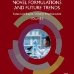 خرید و دانلود نسخه کامل کتاب 
Novel Formulations and Future Trends: Recent and Future Trends in Pharmaceutics, Volume 3 سورنا بوک