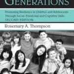 خرید و دانلود نسخه کامل کتاب Nurturing Future Generations:  Promoting Relilience in Children and Adolescents Through Social, Emotional, and Cognitive Skills, Second Edition
