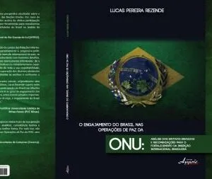 خرید و دانلود نسخه کامل کتاب O Engajamento do Brasil nas Operações de Paz da ONU: análise dos efetivos enviados e recomendações para o fortalecimento da inserção internacional brasileira