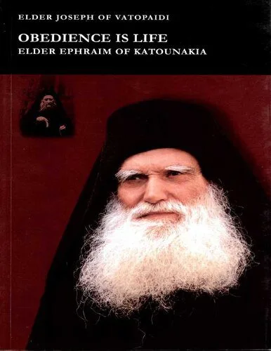 خرید و دانلود نسخه کامل کتاب Obedience is Life: Elder of Ephraim of Katounakia (1912-1998)_68cd1b480046a.jpeg خرید و دانلود نسخه کامل کتاب Obedience is Life: Elder of Ephraim of Katounakia (1912-1998)