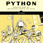 خرید و دانلود نسخه کامل کتاب 
Object-Oriented Python: Master OOP by Building Games and GUIs