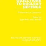 خرید و دانلود نسخه کامل کتاب Objections to Nuclear Defence: Philosophers on Deterrence