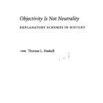 خرید و دانلود نسخه کامل کتاب Objectivity Is Not Neutrality. Explanatory schemes in history