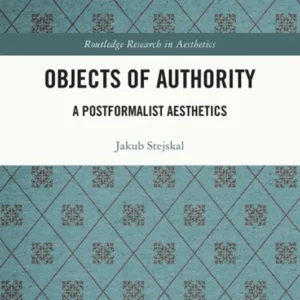 خرید و دانلود نسخه کامل کتاب 
Objects of Authority: A Postformalist Aesthetics