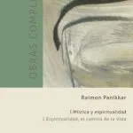 خرید و دانلود نسخه کامل کتاب Obras completas. Tomo I – mística y espiritualidad. Volumen 2. Espiritualidad, el camino de la Vida