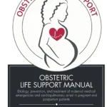 خرید و دانلود نسخه کامل کتاب 
Obstetric Life Support Manual: Etiology, prevention, and treatment of maternal medical emergencies and cardiopulmonary arrest in pregnant and postpartum patients سورنا بوک
