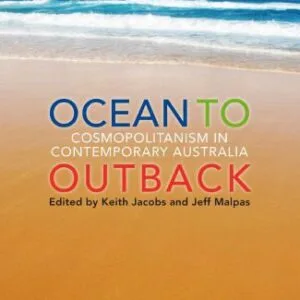 خرید و دانلود نسخه کامل کتاب Ocean to outback : cosmopolitanism in contemporary Australia