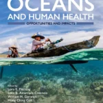خرید و دانلود نسخه کامل کتاب 
Oceans and Human Health: Opportunities and Impacts 2nd Edition