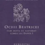 خرید و دانلود نسخه کامل کتاب Ochii Beatricei: cum arăta cu adevărat lumea lui Dante?