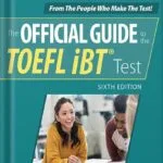 خرید و دانلود نسخه کامل کتاب Official Guide to the TOEFL iBT Test, Sixth Edition 6th Edition by Educational Testing Service PDF