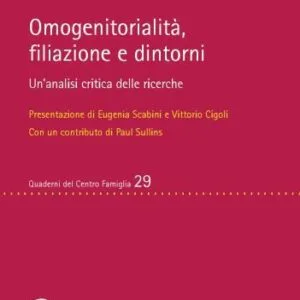 خرید و دانلود نسخه کامل کتاب Omogenitorialità, filiazioni e dintorni. Un’analisi critica delle ricerche