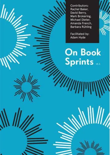 خرید و دانلود نسخه کامل کتاب On Book Sprints_6905e94824c78.jpeg خرید و دانلود نسخه کامل کتاب On Book Sprints