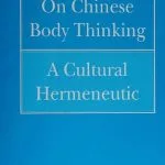 خرید و دانلود نسخه کامل کتاب On Chinese Body Thinking: A Cultural Hermeneutic