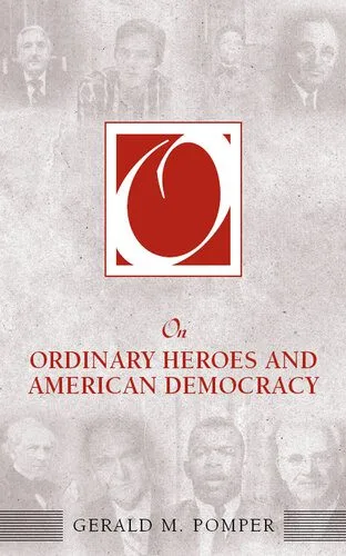 خرید و دانلود نسخه کامل کتاب On Ordinary Heroes and American Democracy_68e7e250ad616.jpeg خرید و دانلود نسخه کامل کتاب On Ordinary Heroes and American Democracy