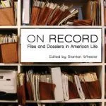 خرید و دانلود نسخه کامل کتاب On Record Files And Dossiers In American Life