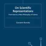 خرید و دانلود نسخه کامل کتاب On Scientific Representation: From Kant to a New Philosophy of Science