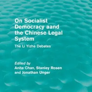 خرید و دانلود نسخه کامل کتاب On Socialist Democracy and the Chinese Legal System: The Li Yizhe Debates