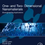 خرید و دانلود نسخه کامل کتاب 
One- and Two-Dimensional Nanomaterials: Bioengineering Applications