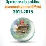 خرید و دانلود نسخه کامل کتاب Opciones de política económica en el Perú: 2011-2015