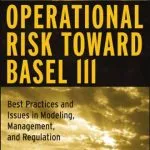 خرید و دانلود نسخه کامل کتاب Operational Risk Toward Basel III: Best Practices and Issues in Modeling, Management, and Regulation (Wiley Finance)