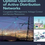 خرید و دانلود نسخه کامل کتاب 
Optimal Operation of Active Distribution Networks: Congestion Management, Voltage Control and Service Restoration سورنا بوک