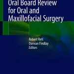 خرید و دانلود نسخه کامل کتاب Oral Board Review for Oral and Maxillofacial Surgery: A Study Guide for the Oral Boards 1st ed. 2021 Edition